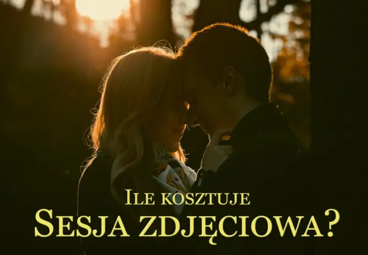 Ile fotograf bierze za sesje? Sprawdź ceny i uniknij przepłacania