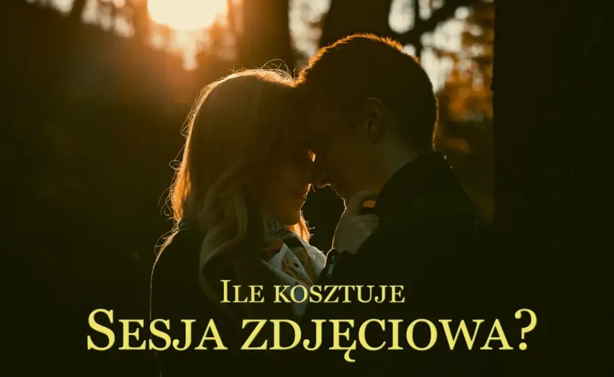 Ile fotograf bierze za sesje? Sprawdź ceny i uniknij przepłacania
